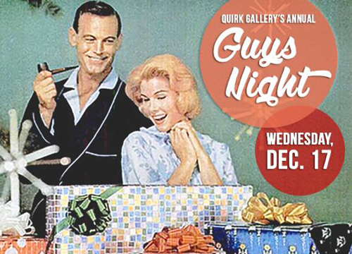Guys Night at Quirk Gallery small flyer